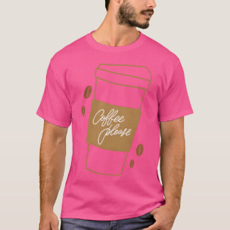 Coffee Please Funny Coffee Quotes Coffee Lover gir Tシャツ