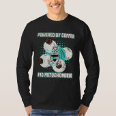 Coffee  Powered By Coffees And Mitochondria Tシャツ (正面)
