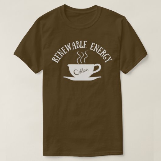 Coffee Renewable Energy Coffee Lovers Tシャツ (デザイン正面)