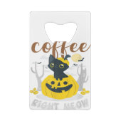 Coffee Right Meow Cat Caffeine Funny Halloween Ee クレジットカード栓抜き (裏面)