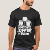 Coffee Roaster Roasting Barista Cafe Coffee Wine Tシャツ (正面)