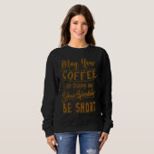 Coffee  Sayings  Humor  For Men Women スウェットシャツ (正面フル)