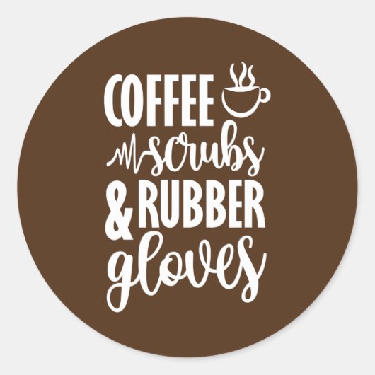 Coffee Scrubs And Rubber Gloves  ラウンドシール (正面)