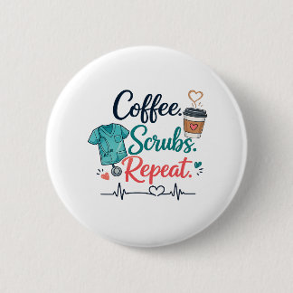 Coffee. Scrubs. Repeat.  缶バッジ