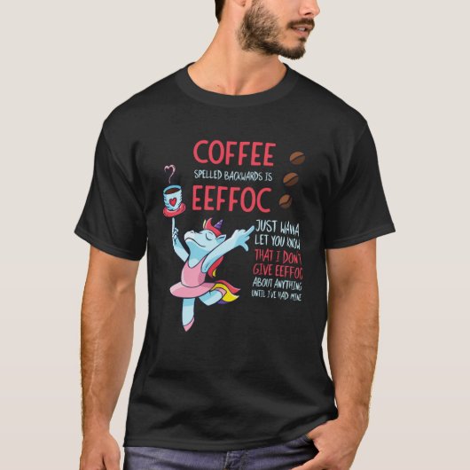 Coffee Spelled Backwards Is Eeffoc Addict Junkie D Tシャツ (正面)