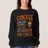 Coffee Spelled Backwards Is Eeffoc  Caffeinated Co スウェットシャツ (正面)