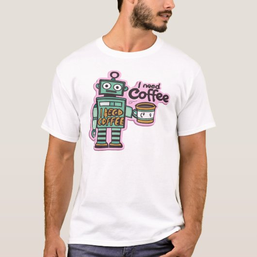 Coffee Statement Tシャツが必要 Tシャツ (正面)