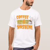 Coffee & Sunshine – Positive Morning Vibes  Tシャツ (正面)