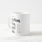 Coffee, Tea, and Me – シンプルなステートメントマグ コーヒーマグカップ (正面左)