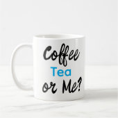Coffee Tea or Me? マグカップ  (左)