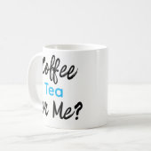 Coffee Tea or Me? Mugs  コーヒーマグカップ (正面左)
