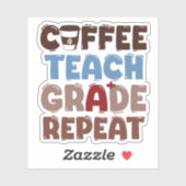Coffee. Teach. Grade. Repeat シール (シート)