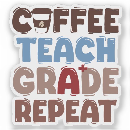Coffee. Teach. Grade. Repeat シール (正面)