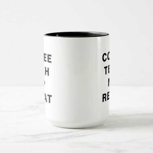 Coffee, Teach, Nap, Repeat Motivational Design マグカップ (中央)
