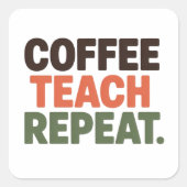 Coffee Teach Repeat スクエアシール (正面)