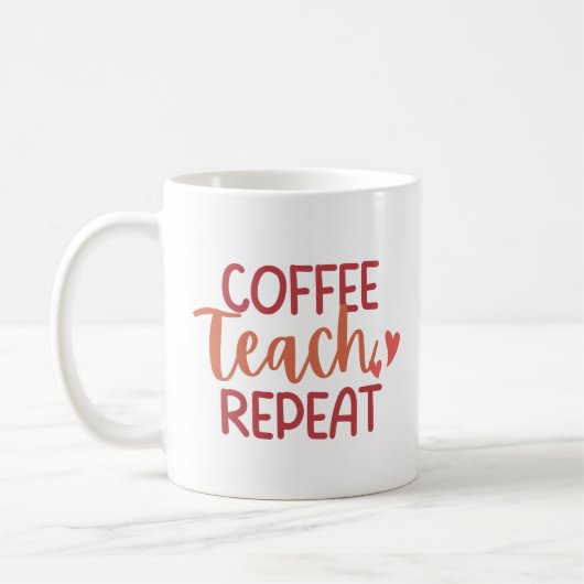 'Coffee Teach Repeat' Fun Relatable Teacher Gift  コーヒーマグカップ (左)