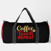 Coffee Teach Repeat Teacher  ダッフルバッグ (正面)