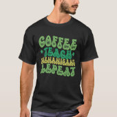 Coffee Teach Shenanigans Repeat Teacher St Patrick Tシャツ (正面)