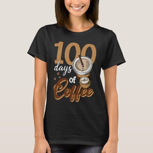 Coffee Teacher 100 Coffee Cups 100th Day School Tシャツ (正面)