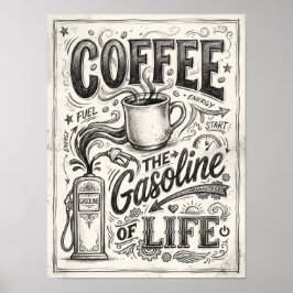 coffee the gasoline of life ポスター