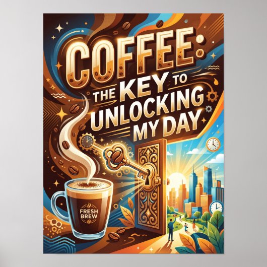 coffee the key to unlocking my day ポスター (正面)