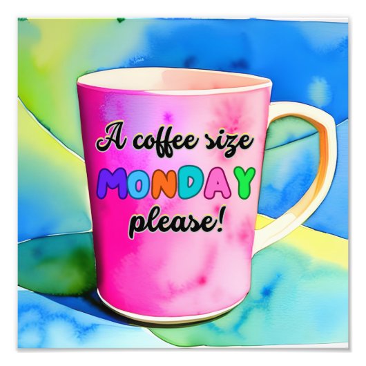 COFFEE THE SIZE OF MONDAY フォトプリント            (正面)