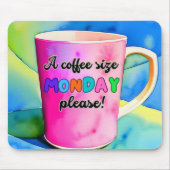 COFFEE THE SIZE OF MONDAY マウスパッド (正面)