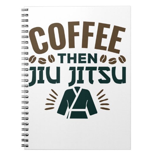 Coffee Then Jiu Jitsu BJJ Jiujitsu ノートブック (正面)