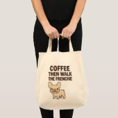 Coffee Then Walk The Frenchie Funny Design トートバッグ (正面(商品))