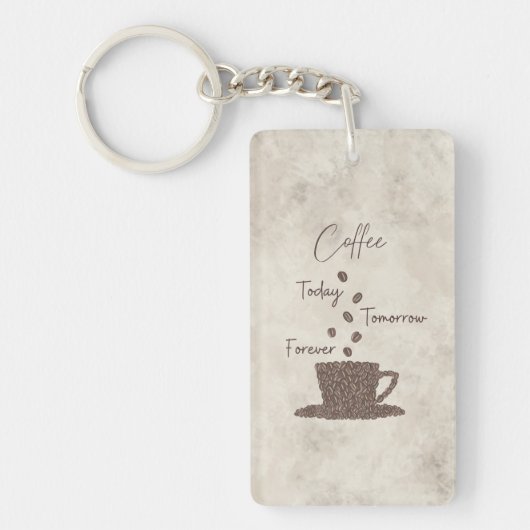 Coffee Today Tomorrow Forever- キーホルダー (正面)