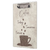 Coffee Today Tomorrow Forever- クリップボード (左)