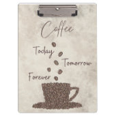 Coffee Today Tomorrow Forever- クリップボード (正面)