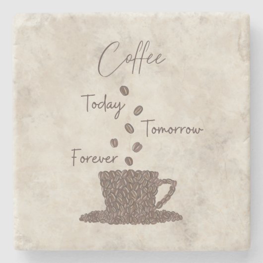 Coffee Today Tomorrow Forever-コーヒー- ストーンコースター (正面)