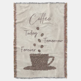 Coffee Today Tomorrow Forever- スローブランケット