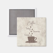 Coffee Today Tomorrow Forever- マグネット (正面/裏面)