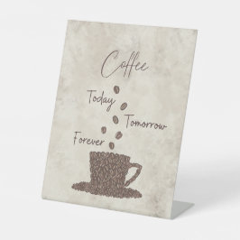 Coffee Today Tomorrow Forever- 台座サイン