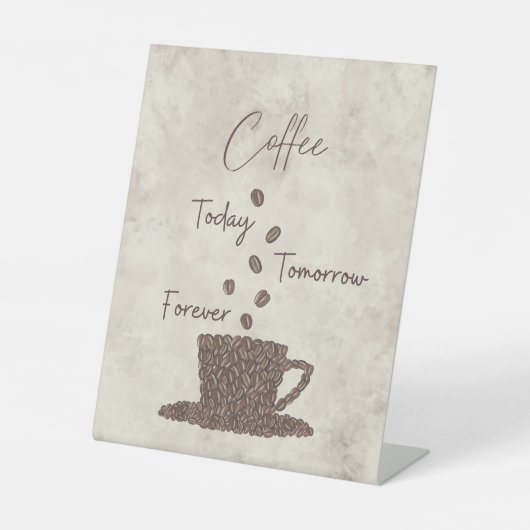Coffee Today Tomorrow Forever- 台座サイン (正面)