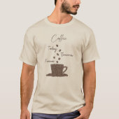 Coffee Today Tomorrow Forever- Tシャツ (正面)