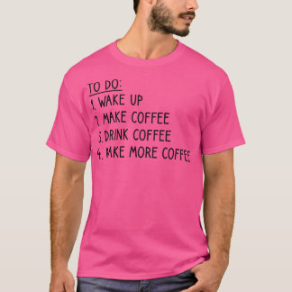 Coffee ToDoリストおもしろい Tシャツ