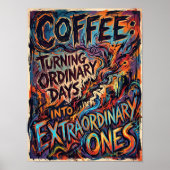 coffee turning ordinary days into extraordinary  ポスター (正面)