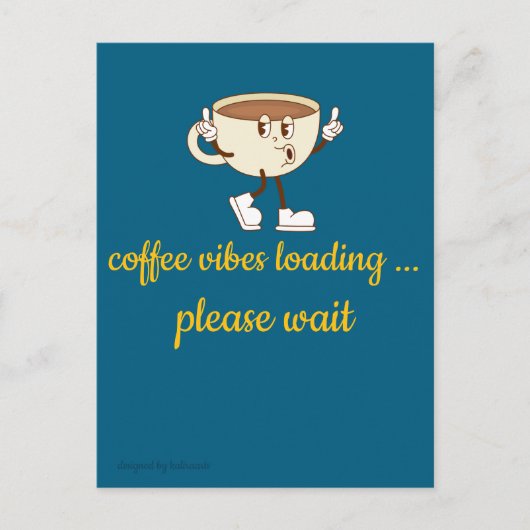 Coffee Vibes Loading – Greeting Card for Coffee Lo ポストカード (正面)
