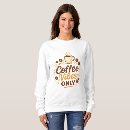 Coffee Vibes Only – Boho Coffee Design スウェットシャツ (正面フル)