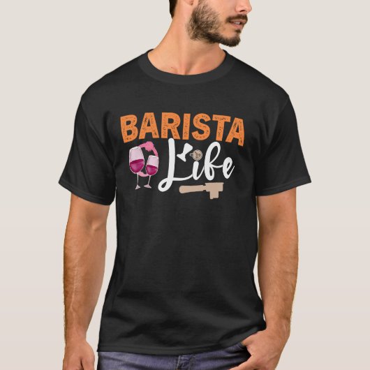 Coffee Wine quote Barista cool Coffee Wine Tシャツ (正面)