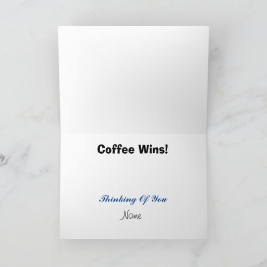 Coffee Wins Tic Tac Toe Greeting Card カード (内部)