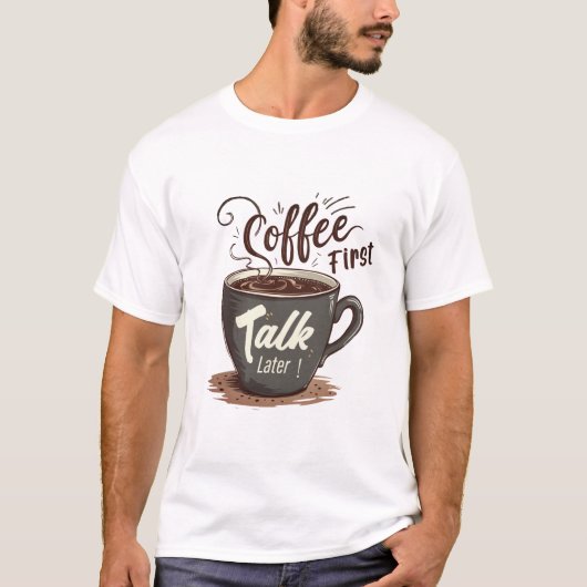 COFFY FIRST TALK LATER Tシャツ (正面)