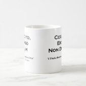 Cogito Ergo Sum and the inevitable corollary コーヒーマグカップ (中央)