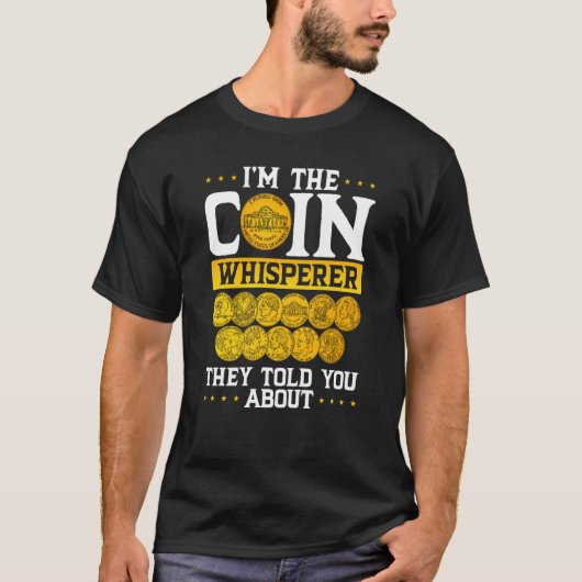 Coin Coについて彼らが言ったコイン・ウィスパー Tシャツ (正面)