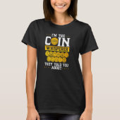 Coin Coについて彼らが言ったコイン・ウィスパー Tシャツ (正面)