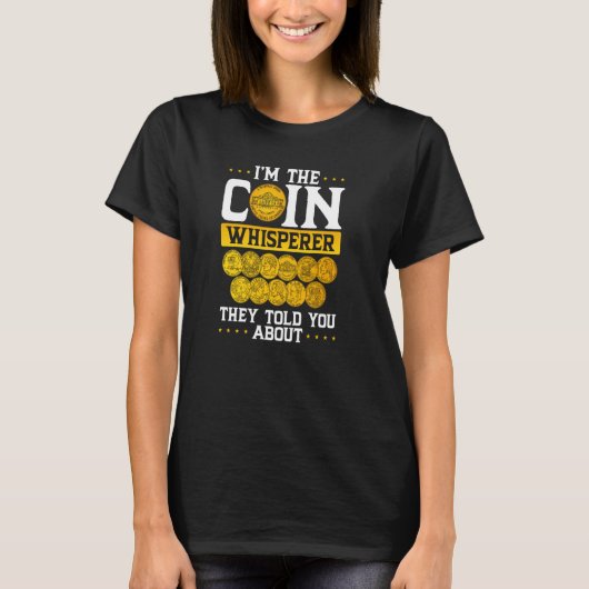 Coin Coについて彼らが言ったコイン・ウィスパー Tシャツ (正面)
