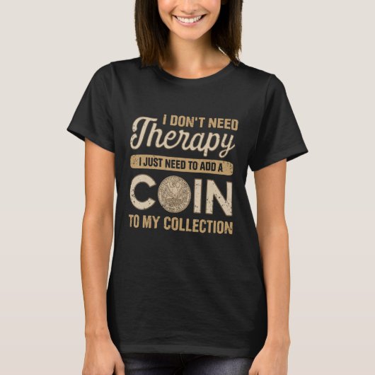 Coin Collecting For Coin Collector Coin Enthusias Tシャツ (正面)